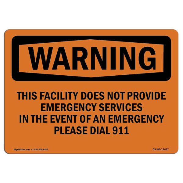 Signmission OSHA Warning Sign, 10" Height, Rigid Plastic, This Facility Does Not Provide Emergency, Landscape OS-WS-P-1014-L-12427